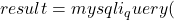 result = mysqli_query(