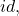 id,
